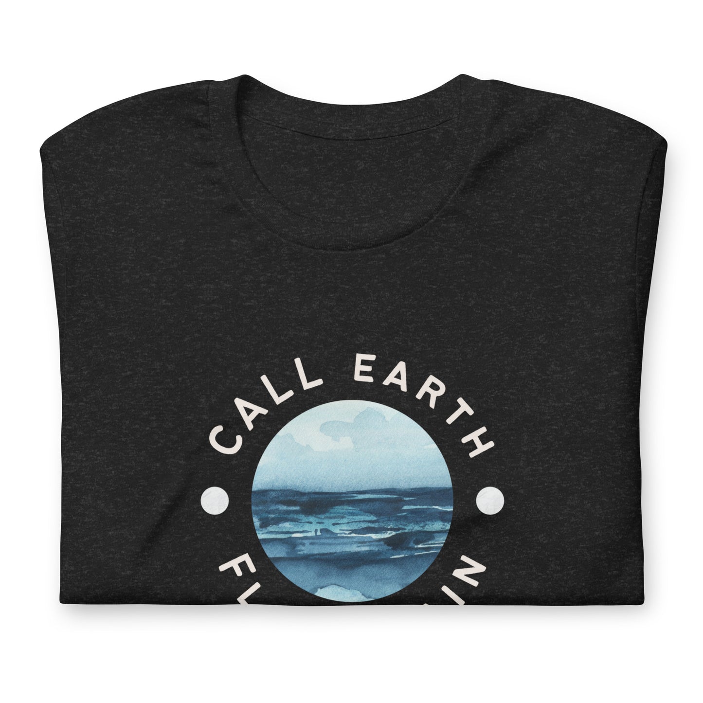 Call Earth Flat Again Unisex t-shirt