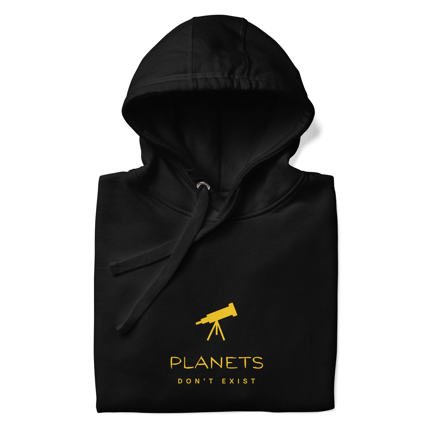 Planets Don't Exist - Unisex Hoodie