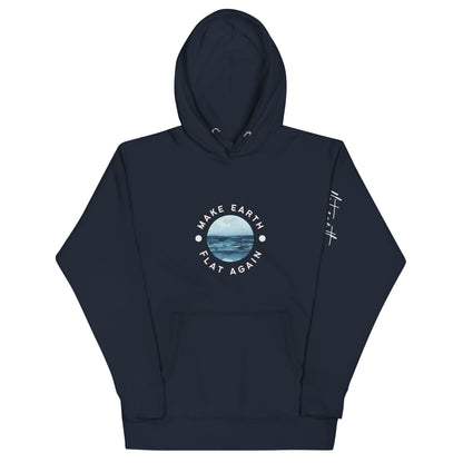 Make the Earth Flat Again - Unisex Hoodie